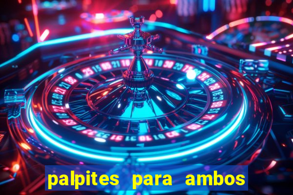 palpites para ambos marcam hoje